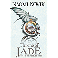 Throne of Jade (The Temeraire Series- Book 2) (English Edition)